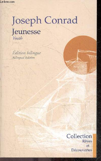 Jeunesse, un recit / Youth, a narrative - Edition bilingue / Bilingual edition - Collection Reves et decouvertes