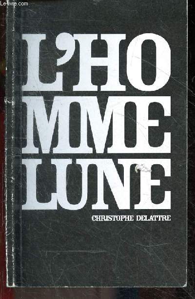 L'homme-lune, Morceaux d'emoi qui s'eparpille ... - Exermplaire N032 / 150