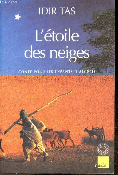 L'etoile des neiges - Contes pour les enfants d'Algrie - Collection Regards Croises