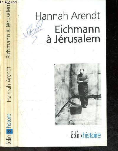 Eichmann a Jerusalem - Rapport sur la banalit du mal - Collection Folio histoire n32