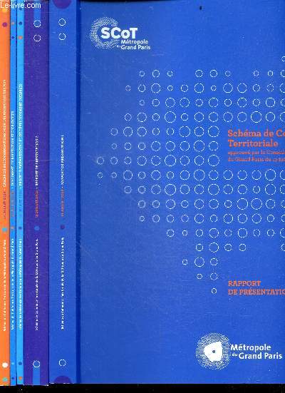 Schema de Coherence Territoriale - Lot 5 volumes : Rapport de presentation N1 + N2 + Projet d'amenagement et de developpement durables + Cahier de recommandations pour l'elaboration des PLUi + Document d'orientation et d'objectifs