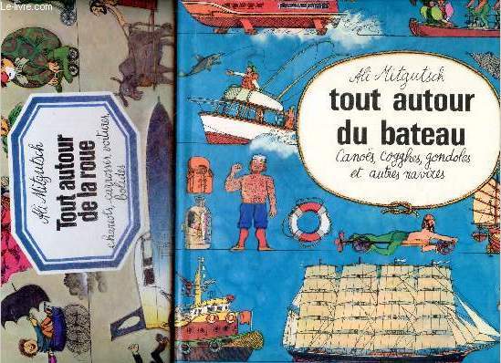 Lot 2 volumes : Tout autour de la roue : chariot, carosses, voitures, bolides + Tout autour du bateau : canoes, cogghes, gondoles et autres navires