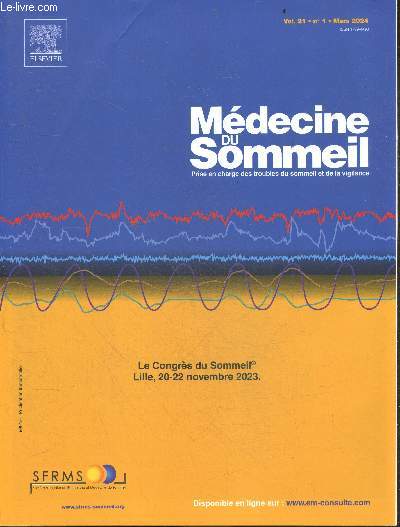 Medecine du sommeil N1 mars 2024, Vol. 21 - Le congres du sommeil, Lille, 20-22 novembre 2023 - manger bouger dormir les 3 piliers de notre sant par M. REY - prix du jeune chercheur.e par M. PELOU - depression le role des micro reveils- etude des ...