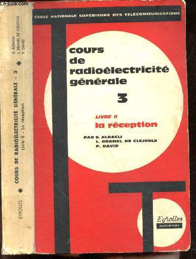 Cours de radioelectricite generale - Tome 3, Livre II : La reception