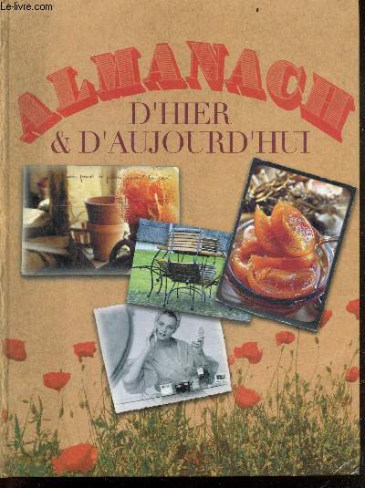 Almanach d'hier et d'aujourd'hui - Traditions et Savoir-Faire