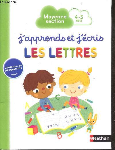 J'apprends et j'cris les lettres - Moyenne Section 4 - 5 ans - Conforme au programme