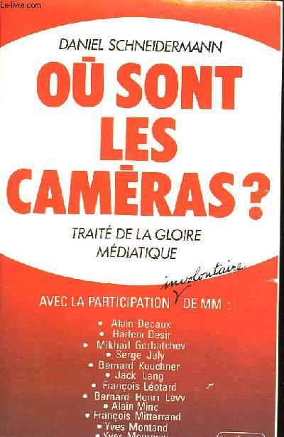 OU SONT LES CAMERAS ? - TRAITE DE LA GLOIRE MEDIATIQUE