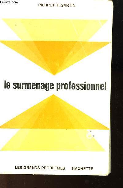 LE SURMENAGE PROFESSIONNEL