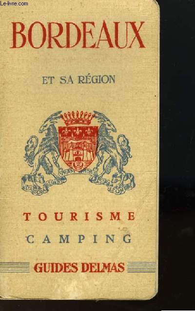 BORDEAUX ET SA REGION - TOURISME - CAMPING