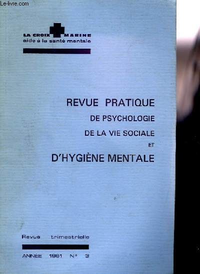 REVUE PRATIQUE DE PSYCHOLOGIE DE LA VIE SOCIALE ET D'HYGIENE MENTAL - REVUE TRIMESTRIELLE N3