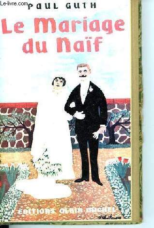 LE MARIAGE DU NAIF
