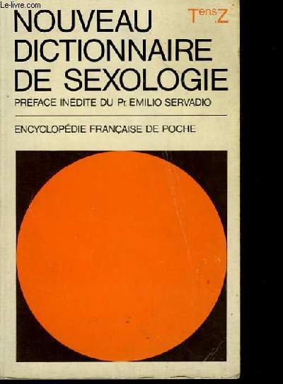 NOUVEAU DICTIONNAIRE DE SEXOLOGIE (SEXOLOGIA-LEXIKON) - Tens-Z