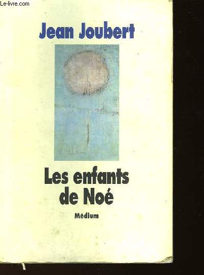 LES ENFANTS DE NOE