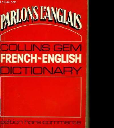 PARLONS L'ANGLAIS - FRENCH-ENGLISH DICTIONNARY