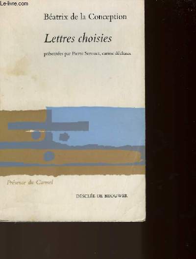 LETTRES CHOISIES DE BEATRIX DE LA CONCEPTION