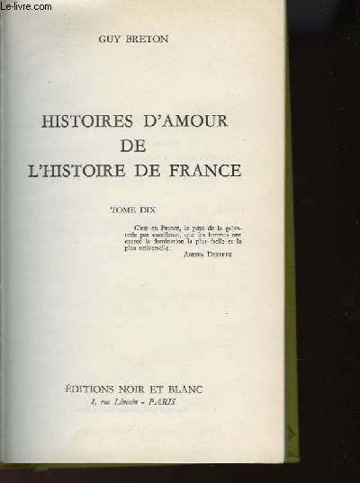 HISTOIRES D'AMOUR DE L'HISTOIRE DE FRANCE - TOME 10