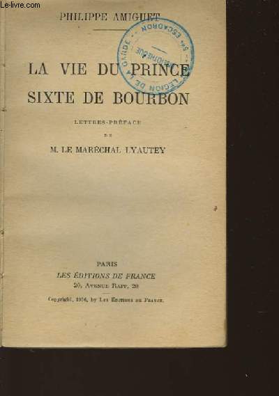 LA VIE DU PRINCE SIXTE DE BOURBON