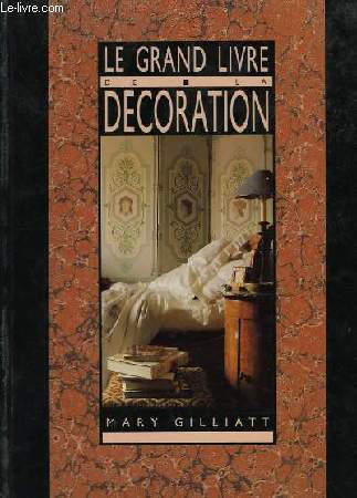 LE GRAND LIVRE DE LA DECORATION