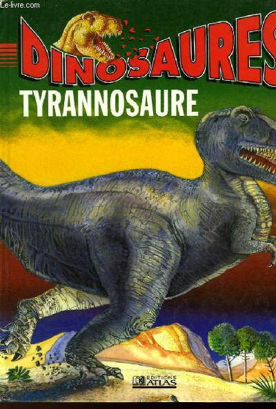 DINOSAURES - TYRANNOSAURE