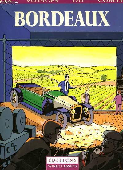 LES VOYAGES DU COMTE - TOME 1 - BORDEAUX