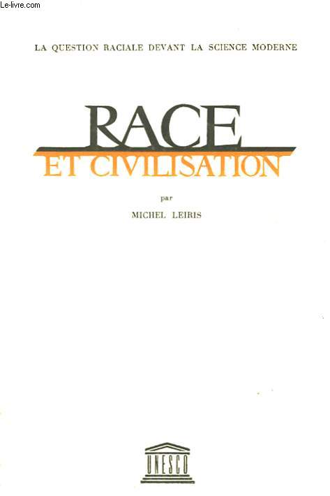 LA QUESTION RACIALE DEVANT LA SCIENCE MODERNE - RACE ET CIVILISATION