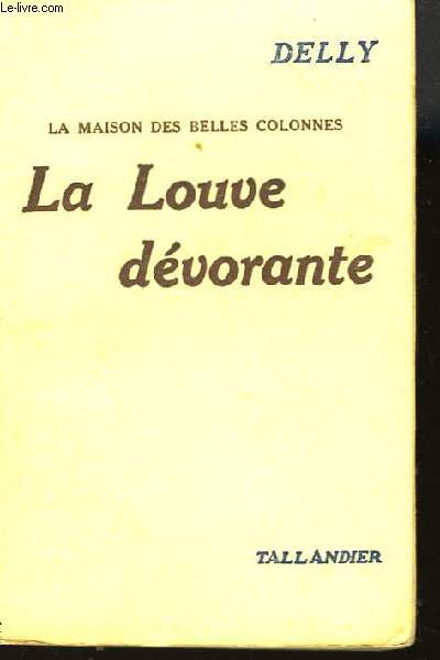 LA MAISON DES BELLES COLONNES - LA LOUVE DEVORANTE