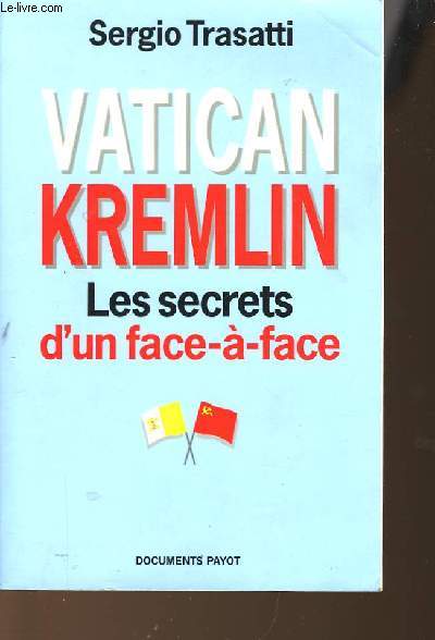 VATICAN KREMLIN LES SECRETS D'UN FACE-A-FACE
