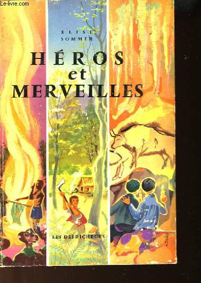 HEROS ET MERVEILLES - TOME 2 - LES DEFRICHEURS