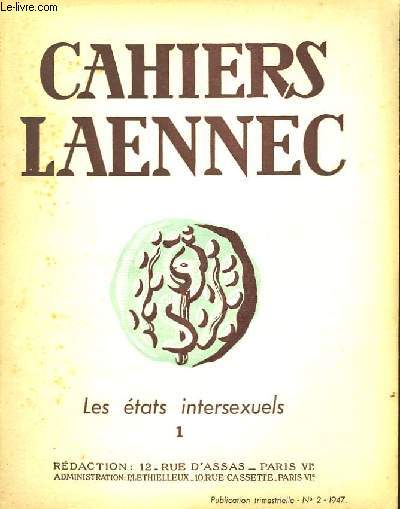 CAHIERS LAENNEC - N2 JUIN 1947 LES ETATS INTERSEXUELS 1 + N3 OCTOBRE 1947 LES ETATS INTERSEXUELS 2