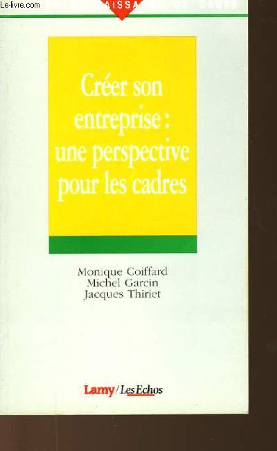 CREER SON ENTREPRISE : UNE PERSPECTIVE POUR LES CADRES