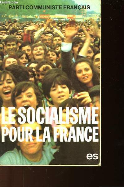 LE SOCIALISME POUR LA FRANCE - 22me CONGRES DU PARTI COMMUNISTE FRANCAIS 4 AU 8 FEVRIER 1976