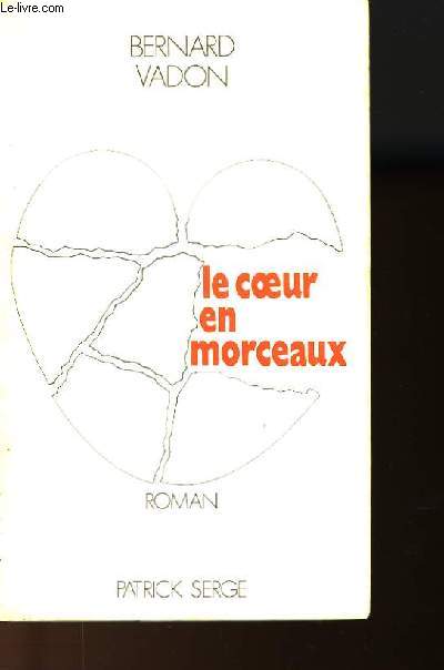 LE COEUR EN MORCEAUX