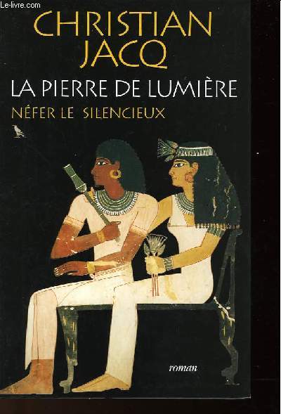 LA PIERRE DE LUMIERE NEFER LE SILENCIEUX