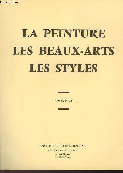 LA PEINTURE LES BEAUX-ARTS LES STYLES - COURS N18