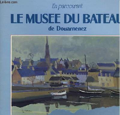 LE MUSEE DU BATEAU DE DOUARNENEZ