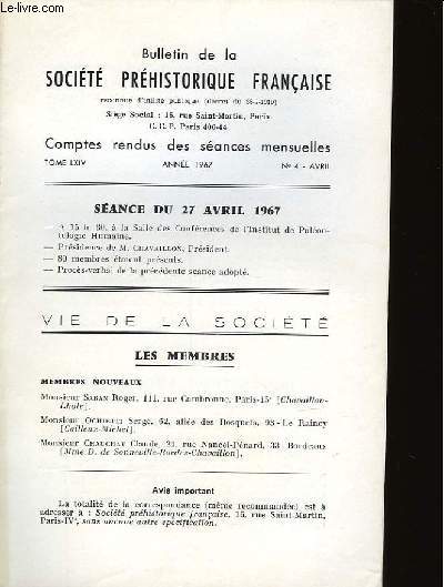 BULLETIN DE LA SOCIETE PREHISTORIQUE FRANCAISE - COMPTES RENDUS DES SEANCES MENSUELLES - TOME 64 - ANNEE 1967 - N4 AVRIL