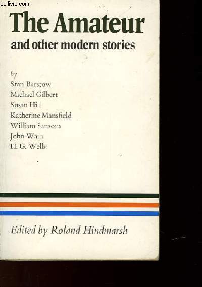 THE AMATEUR AND OTHER MODERN STORIES