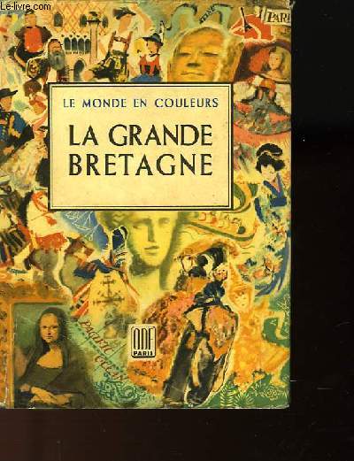 LE MONDE EN COULEUR - LA GRANDE BRETAGNE