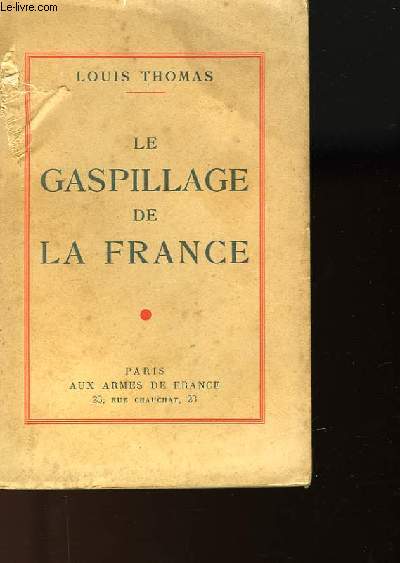 LE GASPILLAGE DE LA FRANCE