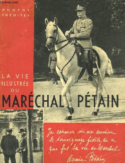 LA VIE ILLUSTREE DU MARECHAL PETAIN