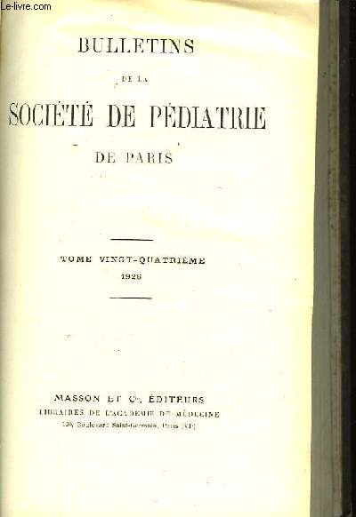 BULLETINS DE LA SOCIETE DE PEDIATRIE DE PARIS - TOME 24 (UN SEUL VOLUME)