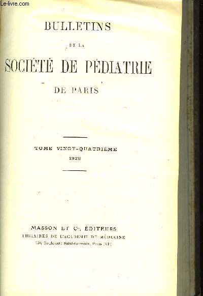 BULLETINS DE LA SOCIETE DE PEDIATRIE DE PARIS - TOME 24 (UN SEUL VOLUME)