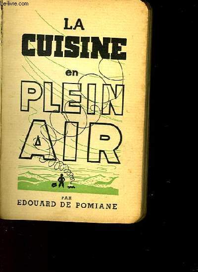 LA CUISINE EN PLEIN AIR - DE POMIANE EDOUARD - 1935 - Afbeelding 1 van 1