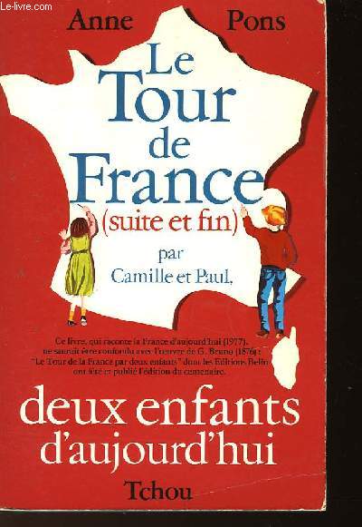 LE TOUR DE FRANCE PAR CAMILLE ET PAUL, DEUX ENFANTS D'AUJOURD'HUI - TOME 2