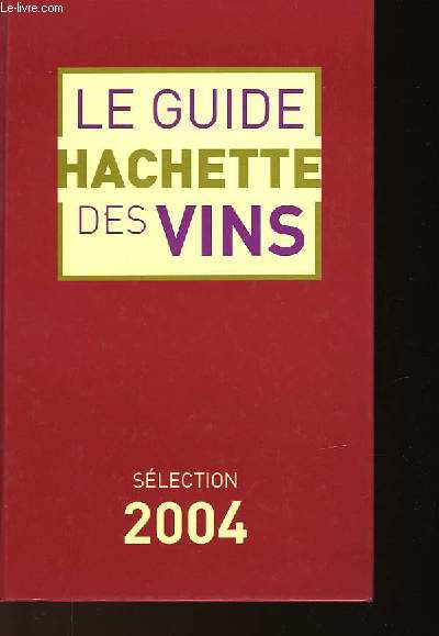 LE GUIDE DES VINS SELECTION 2004