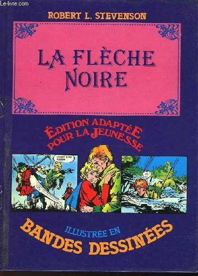 LA FLECHE NOIRE - ILLUSTRE EN BANDES DESSINEES