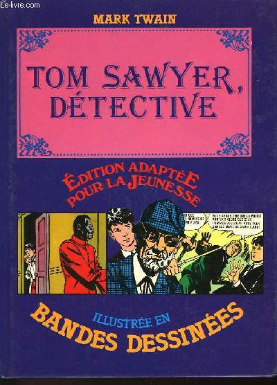 TOM SAWYER, DETECTIVE - ILLUSTRE EN BANDES DESSINEES