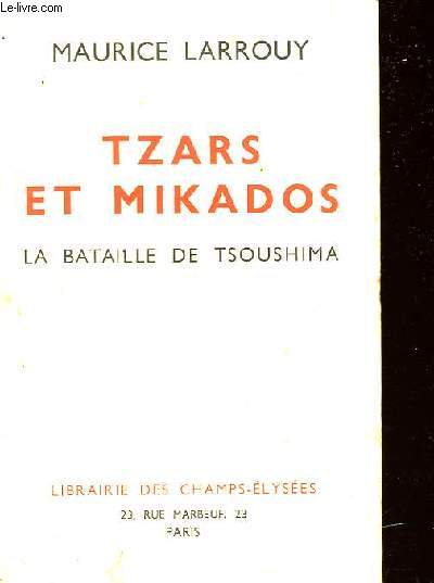 TZARS TE MIKADOS - LA BATAILLE DE TSOUSHIMA