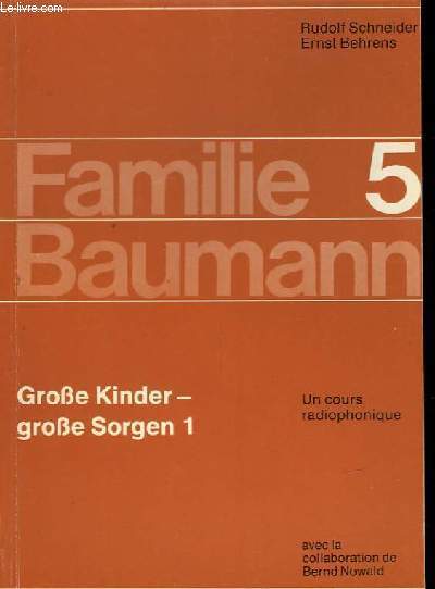 FAMILIE BAUMANN - 5 - GROSSE KINDER - GROSSE SORGEN 1