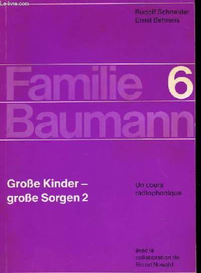 FAMILIE BAUMANN - 6 - GROSSE KINDER - GROSSE SORGEN 2